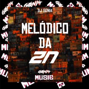 Melódico da Zn (Explicit)