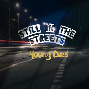 Still In The Streets (Explicit)