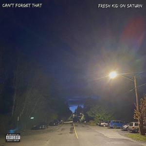 Can't Forget That (Explicit)