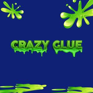 Crazy Glue (Explicit)