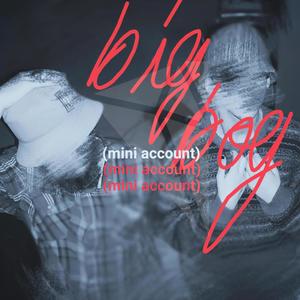 Big Boy(mini account) (Explicit)