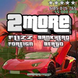 2 More (feat. Bank Head Berto) (Explicit)