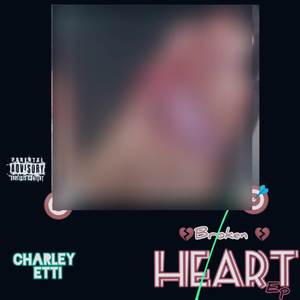 BROKEN HEART (Explicit)