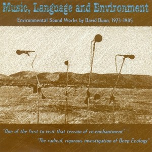 Dunn, D.: Nexus 1 / Entrainments 1 and 2 / Skydrift / Mimus Polyglottos / Espial (Music, Language and Environment) [Dunn]