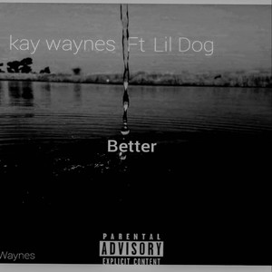 Better ft Lil Dog