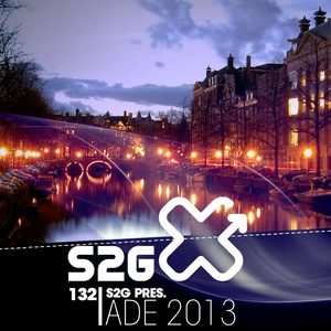 S2g Pres. Ade 2013 (Compiled By Chris Montana)