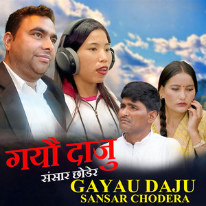 GAYAU DAJU SANSAR CHODERA