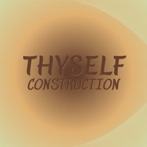 Thyself Construction