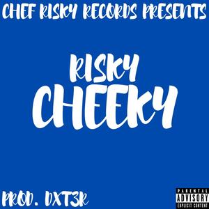 Cheeky (feat. Dxt3r) [Explicit]