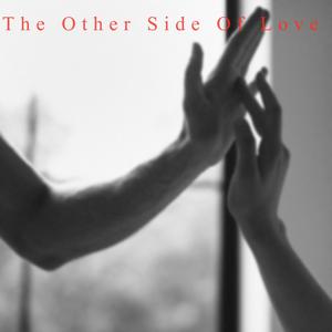 On The Other SIde Of Love