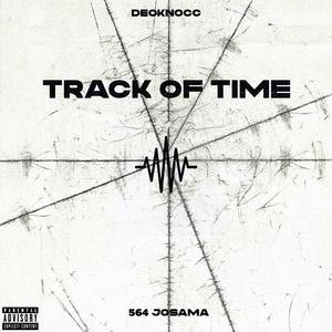 Track of time (feat. 564 Josama) [Explicit]