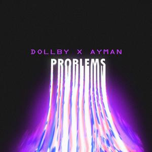 PROBLEMS(feat. AYMAN) (Explicit)