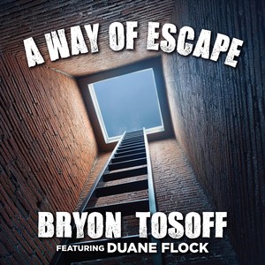 A Way of Escape (feat. Duane Flock)