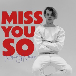 Ninetynine - Miss You So