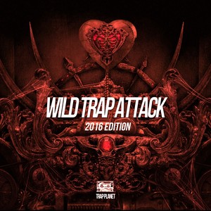 Wild Trap Attack 2016 Edition