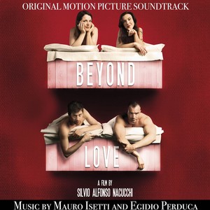 Beyond Love (Original Motion Picture Soundtrack) [A Film By Silvio Alfonso Nacucchi]