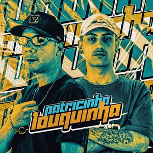 PATRICINHA LOUQUINHA (Explicit)