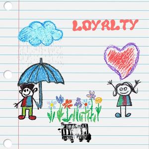 Loyalty (feat. Charlie Choo)