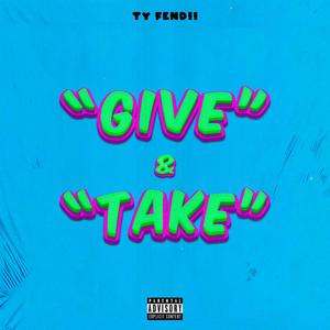 Give & Take (Explicit)