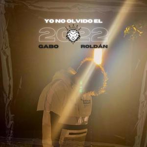 Yo No Olvido El 2022 (Explicit)