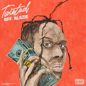 Twisted off Alazie (Explicit)