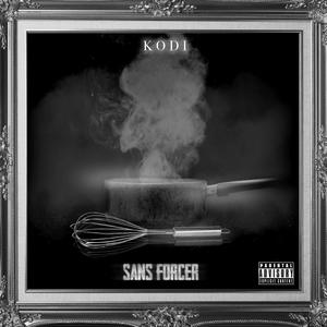 Sans forcer (Explicit)