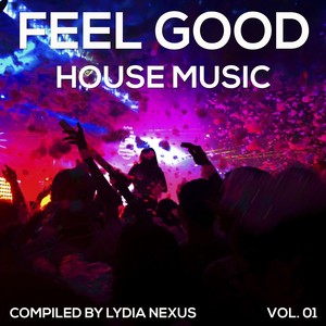 Feel Good House Music, Vol. 01