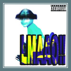 LMAAO (Explicit)