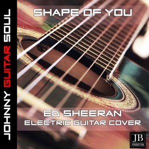 Shape Of You (Ed Sheeran Electric Guitar Cover)