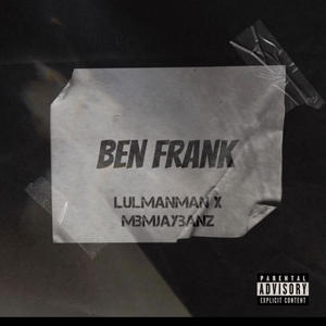 Ben Frank (feat. Lulmanman) (Explicit)