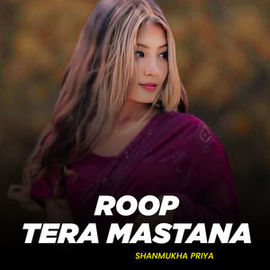 Roop Tera Mastana