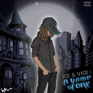 Ice & Vice (Beginning of the Story) (Explicit)