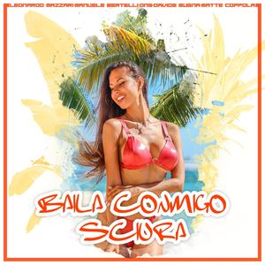 Baila Conmigo Sciura(feat. D N S, Davide Bugna & Matte Coppola)
