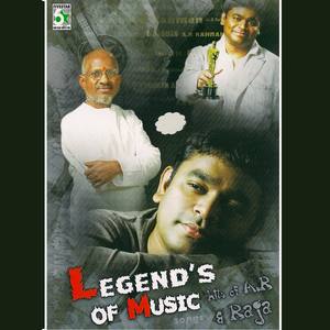 Legend's of Music - Hits of A.R.Rahman and Ilayaraja
