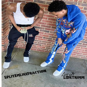 Split Em Like Fraction (feat. lidktriim & Luh Jt) (Explicit)