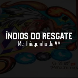Indios do Resgate (Explicit)