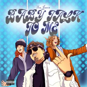 Baby talk to me (Explicit)