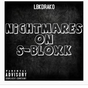 NIGHTMARES ON S-BLOXK (Explicit)