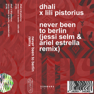 Never Been To Berlin (Jessi Selm & Ariel Estrella Remix - Extended Mix)