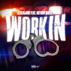 Workin (Explicit)