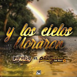 Y los cielos lloraron (feat. Abel sandoval y los vientos) (Explicit)