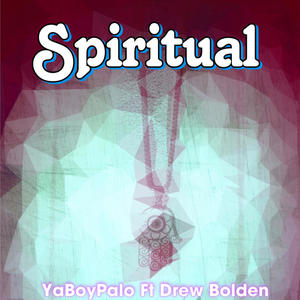 Spiritual (feat. Drew Bolden) [Explicit]