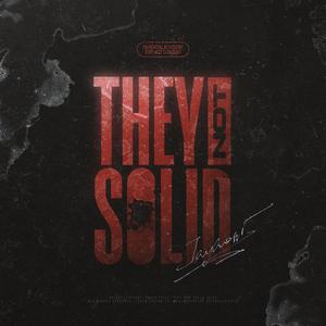 They Not Solid (Explicit)