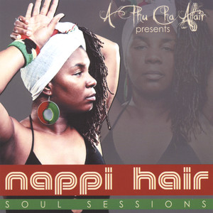 Nappi Hair Soul Sessions