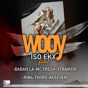 WOOY (feat. MC FRESHH, STRAIKER, BABNLA, RIM4, THIIRD & AK4SEVEN) [Explicit]