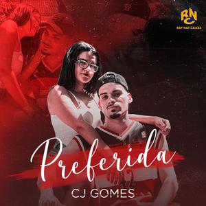 Preferida (feat. CJ Gomes) [Explicit]