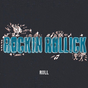 Rull (Rockin Rollick) [Explicit]