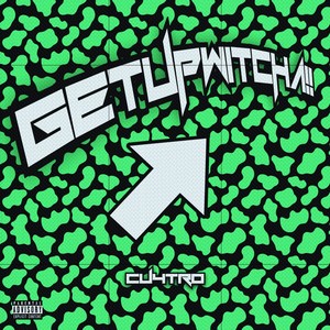 GETUPWITCHA!! (Explicit)