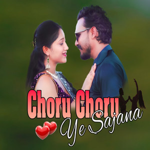 Choru Choru Ye Sajana (Explicit)