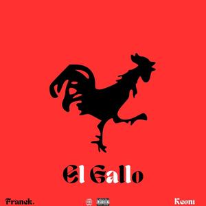 El Gallo (feat. Keoni) [Explicit]